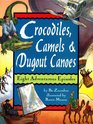 Crocodiles Camels  Dugout Canoes Eight Adventurous Episodes