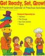 Get Ready Set Grow A PrePlanned Calendar of Preschool Activities