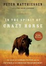 In the Spirit of Crazy Horse The Story of Leonard Peltier and the FBI's War on the American Indian Movement