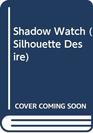 Shadow Watch