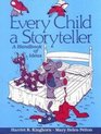 Every Child a Storyteller A Handbook of Ideas