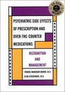 Psychiatric Side Effects of Prescription and OverThecounter Medications Recognition and Management