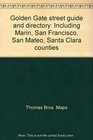 Golden Gate street guide and directory Including Marin San Francisco San Mateo Santa Clara counties