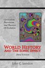 World History and the Eonic Effect Civilization Darwinism and Theories of Evolution 3rd Edition