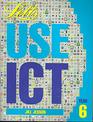 Information Communication Technology Use ICT Book 6
