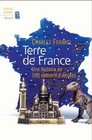 Terre de France Une histoire de 500 millions d'annees
