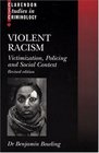 Violent Racism Victimization  Policing and Social Context