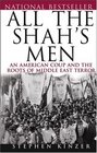 All the Shah\'s Men : An American Coup and the Roots of Middle East Terror