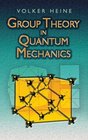 Group Theory in Quantum Mechanics An Introduction to Its Present Usage
