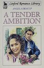 A Tender Ambition