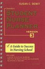 Saunders Student Nurse Planner Version 3  A Guide to Success in Nursing School