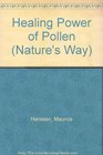 Healing Power of Pollen