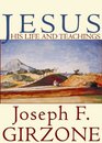 Jesus His Life and Teachings