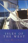 Isles of the West A Hebridean Voyage