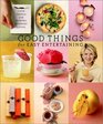 Good Things for Easy Entertaining The Best of Martha Stewart Living