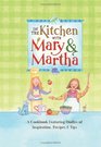 In the Kitchen with Mary and Martha: A Cookbook Featuring Oodles of Inspiration, Recipes and Tips