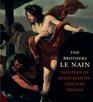 The Brothers Le Nain Painters of SeventeenthCentury France