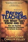 Paying Teachers for What They Know and Do  New and Smarter Compensation Strategies to Improve Schools