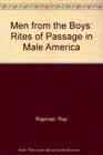 The Men from the Boys  Rites of Passage in Male America