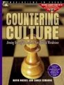 Countering Culture: Arming Yourself to Confront Non-Biblical Worldviews (World View in Focus, 2)