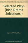 Selected Plays of Micheal Mac Liammoir