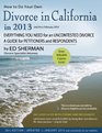 How to Do Your Own Divorce in California in 2013 Everything You Need for an Uncontested Divorce
