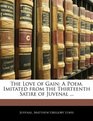 The Love of Gain A Poem Imitated from the Thirteenth Satire of Juvenal