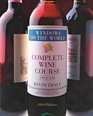 Windows on the World Complete Wine Course 2004 Edition A Lively Guide