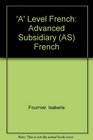 'A' Level French Advanced Subsidiary  French