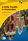 A Little Trouble in Amsterdam Level 2 Elementary/Lowerintermediate American English