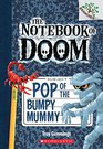 The Notebook of Doom 6 Pop of the Bumpy Mummy
