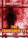The Tarnished Eye A Novel of Suspense