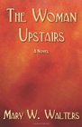 The Woman Upstairs A Novel