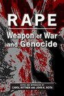 Rape Weapon of War and Genocide