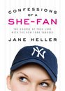 Confessions of a SheFan The Course of True Love with the New York Yankees