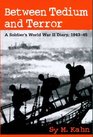 Between Tedium and Terror A Soldier's World War II Diary 194345