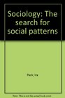 Sociology The search for social patterns
