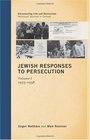Jewish Responses to Persecution 19331946 Volume I 19331938