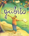 My Name Is Gabito/Mi Llamo Gabito The Life of Gabriel Garcia Marquez/La Vida De Gabriel Garcia Marquez