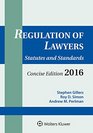 Regulation of Lawyers Statutes  Standards Concise 2016 Edition