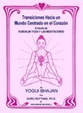 Transiciones Hacia Un Mundo Centrado En El Corazn A Traves De Kundalini Yoga Y Las Meditaciones De Yogui Bhajan