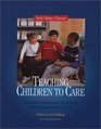 Teaching Children to Care Classroom Management for Ethical and Academic Growth K8