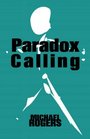 Paradox Calling