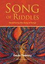 Song of Riddles Deciphering the Song of Songs
