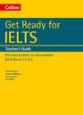 Collins English for IELTS  Get Ready for IELTS Teacher's Guide IELTS 4