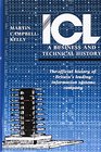 ICL A Business and Technical History The Official History of Britain's Leading Information Systems Company