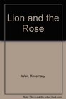 Lion and the Rose