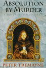 Absolution by Murder (Sister Fidelma, Bk 1)
