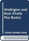 Wellington and Boot