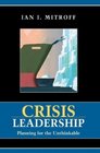 Crisis Leadership Planning for the Unthinkable